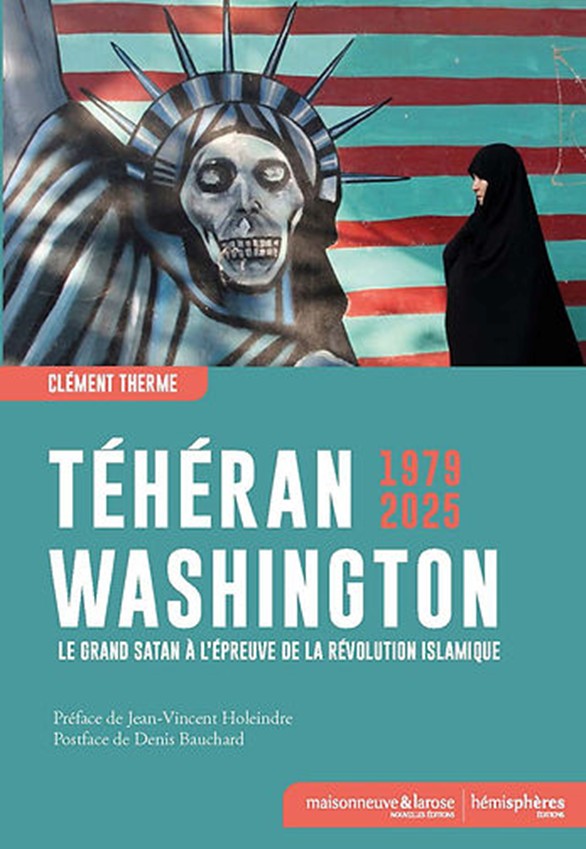 Téhéran Washington, 1979 - 2025, livre
