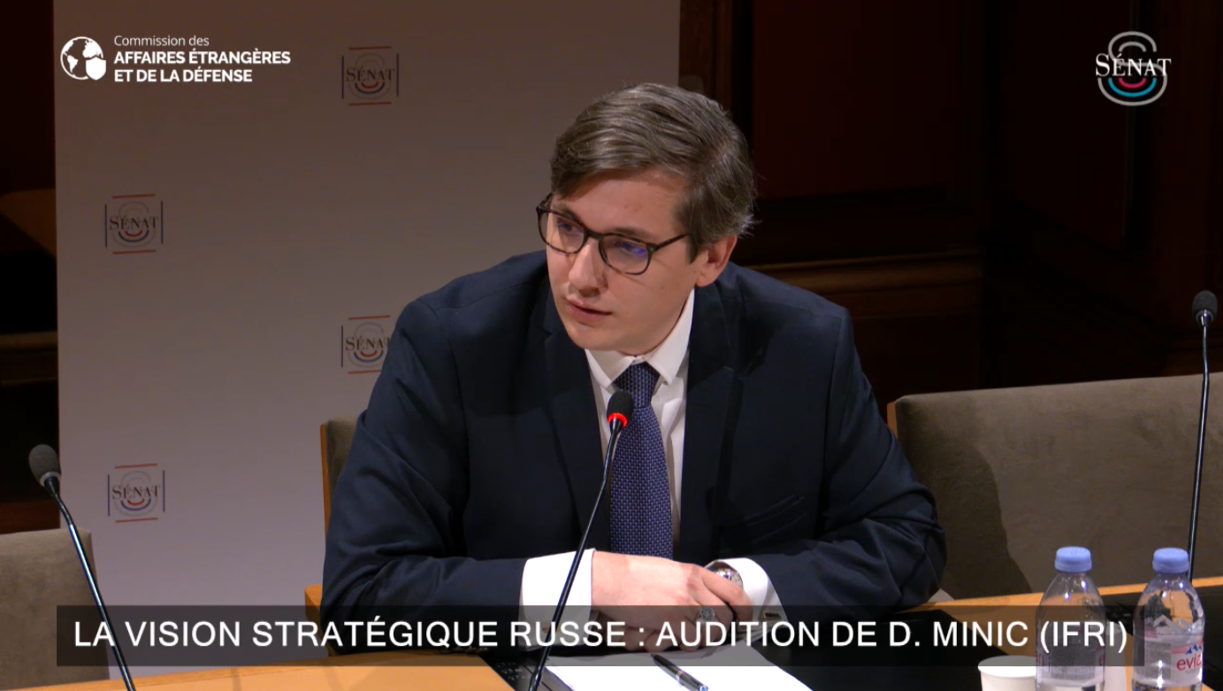 La vision stratégique russe : audition de Dimitri Minic