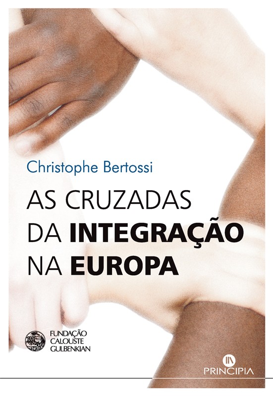 As cruzadas da integraçao na Europa 