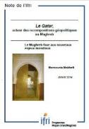 Le Qatar, acteur des recompositions régionales au Maghreb