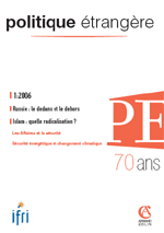 Politique Etrangère : vol. 71, n° 1 (printemps 2006)