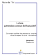 La Lune, patrimoine commun de l'Humanité? Comment exploiter les ressources lunaires dans le respect du droit international