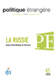 La Russie, enjeux internationaux et intérieurs - Hors Série de Politique étrangère