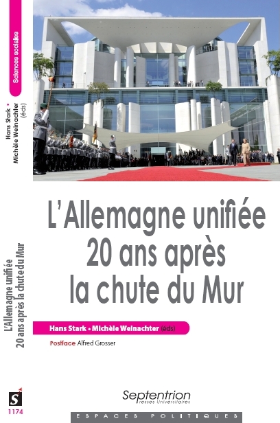 L'Allemagne unifiée 20 ans apr&egrave;s la chute du Mur