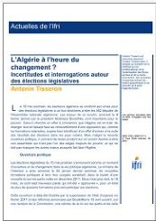 L'Algérie à l'heure du changement? Incertitudes et interrogations autour des élections législatives